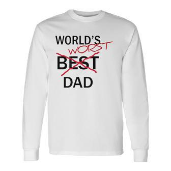 Worlds Worst Dad Fathers Day Gag Long Sleeve T-Shirt T-Shirt