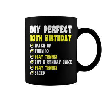 10 Years Old My Perfect 10Th Birthday Tennis 10Th Birthday Coffee Mug - Seseable