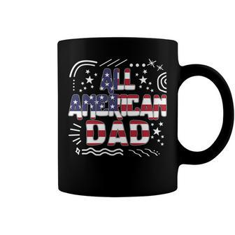 4Th Of July All American Dad Father Independence Day Freedom Coffee Mug - Seseable