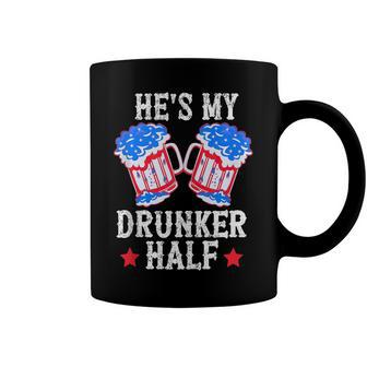 4Th Of July Matching Couple Hes Is My Drunker Half Coffee Mug - Seseable