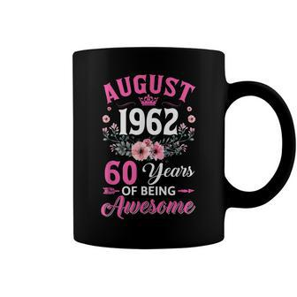 60 Year Old Made In August 1962 60Th Birthday Women Coffee Mug - Seseable