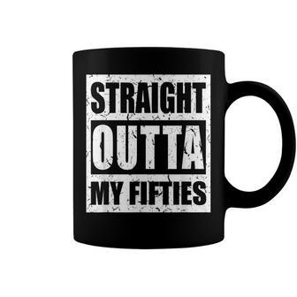 60Th Birthday Straight Outta My Fifties Men Women 60 Years Coffee Mug - Seseable