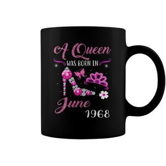 A Queen Was Born In June 1968 54Th Birthday Gift Coffee Mug | Mazezy