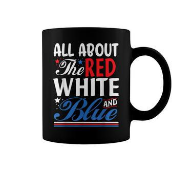 All About The Red White And Blue 4Th Of July Coffee Mug - Seseable