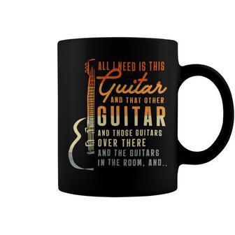 All I Need Is This Guitar Player Guitarist Music Band 16Ya16 Coffee Mug - Monsterry