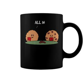 All In Cookie - Funny Chocolate Chip Poker Coffee Mug - Seseable