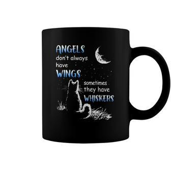Angels Dont Always Have Wings Sometimes They Have Whiskers Cat Lovers Gift Coffee Mug | Mazezy