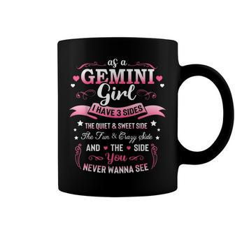 As A Gemini Girl I Have 3 Sides Birthday Gifts For Women Coffee Mug - Seseable