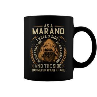 As A Marano I Have A 3 Sides And The Side You Never Want To See Coffee Mug - Seseable