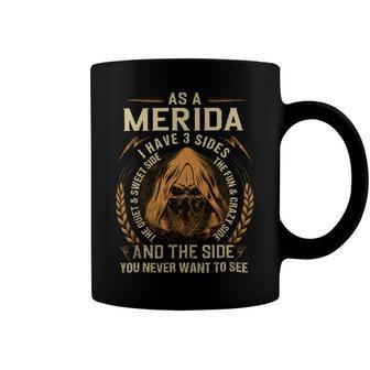 As A Merida I Have A 3 Sides And The Side You Never Want To See Coffee Mug - Seseable
