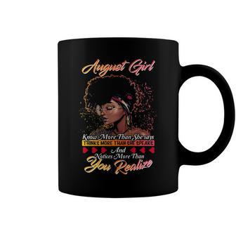 August Girl Birthday August Girl Knows More Than She Says Coffee Mug - Seseable