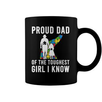 Autism Proud Dad Of The Toughest Girl Daddy Autism Dad Coffee Mug | Mazezy