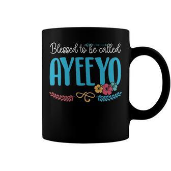 Ayeeyo Grandma Gift Blessed To Be Called Ayeeyo Coffee Mug - Seseable