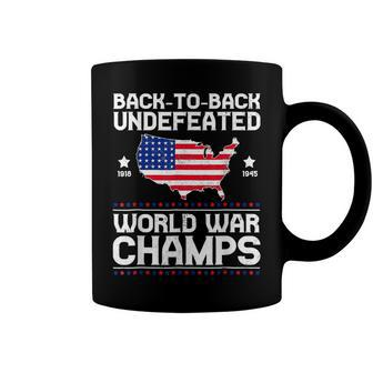 Back To Back Undefeated World War Champs 4Th Of July Coffee Mug - Seseable