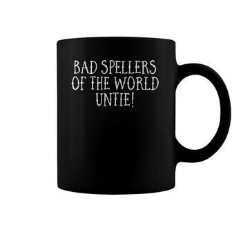 Bad Spellers Of The World Untie Unite Funny School Coffee Mug | Mazezy