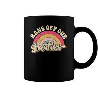 Bans Off Our Bodies Pro Choice Womens Rights Vintage Coffee Mug | Mazezy