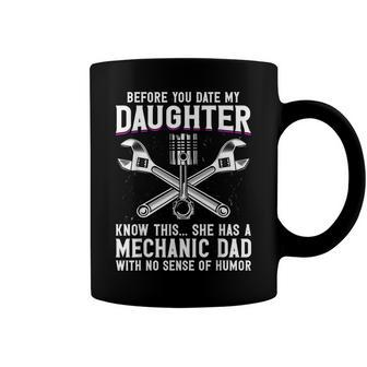 Before You Date My Daughter - Mechanic Dad Maintenance Man Coffee Mug - Seseable