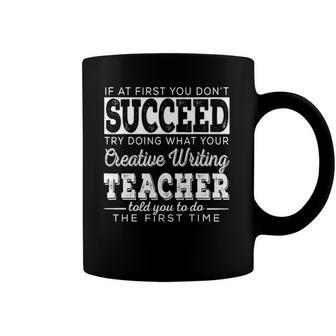 Best Creative Writing Teacher Gift First You Dont Succeed Coffee Mug | Mazezy