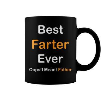 Best Farter Ever Oops I Meant Father Fathers Day Coffee Mug | Mazezy DE