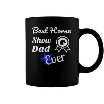 Best Horse Show Dad For Equestrian Fathers Day Coffee Mug | Mazezy