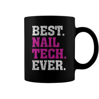 Best Nail Tech Ever Awesome Nail Tech Gift Coffee Mug | Mazezy