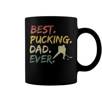 Best Pucking Dad Ever Hockey Funny Hockey Fathers Day Coffee Mug - Seseable