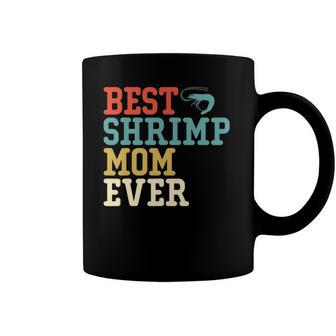Best Shrimp Mom Ever Funny Vintage Retro Gift Coffee Mug | Mazezy