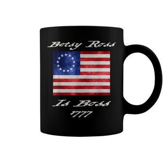 Betsy Ross Patriotic America 1777 Betsey Fourth Of July Boss V3 Coffee Mug - Seseable