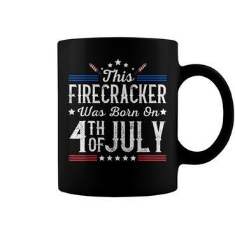 Birthday Patriotic This Firecracker Was Born On 4Th Of July Coffee Mug - Seseable