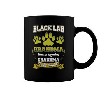 Black Lab Grandma Like A Regular Grandma Only Cooler Coffee Mug | Mazezy
