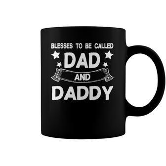 Blessed To Be Called Dad And Daddy Fathers Day Coffee Mug | Mazezy