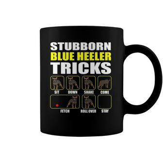 Blue Heeler Stubborn Blue Heeler Tricks Funny Coffee Mug | Mazezy