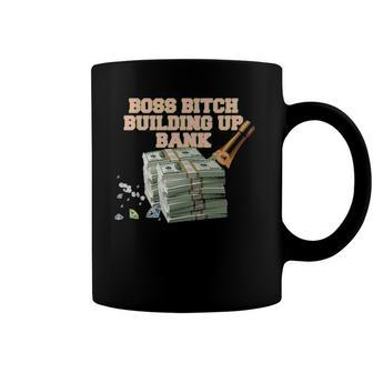 Boss Bitch Building Up Bank Coffee Mug | Mazezy