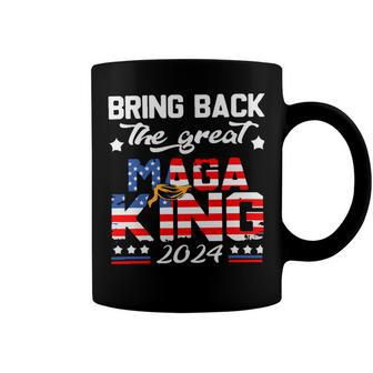 Bring Back The Great Maga King 2024 4Th Of July Trump 2024T President Trump Tee Republican Anti Biden Coffee Mug | Favorety