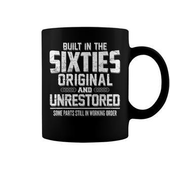 Built In Sixties Original Unrestored 50Th Birthday Funny Coffee Mug - Seseable