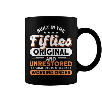 Built In The Fifties Original And Unrestored 50S Birthday Coffee Mug - Seseable