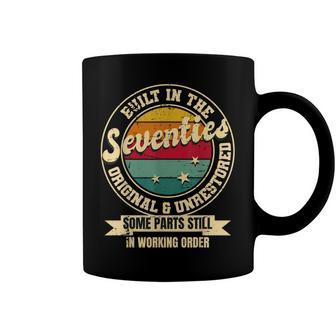 Built In The Seventies Original Unrestored 70Th Birthday Men Coffee Mug - Seseable