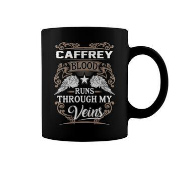 Caffrey Name Gift Caffrey Blood Runs Through My Veins Coffee Mug - Seseable