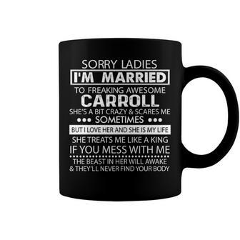 Carroll Name Gift Im Married To Freaking Awesome Carroll Coffee Mug - Seseable