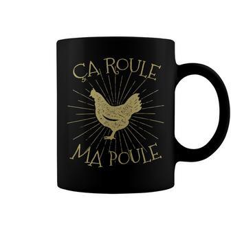 Chicken Chicken Chicken Ca Roule Ma Poule French Chicken Coffee Mug - Monsterry UK
