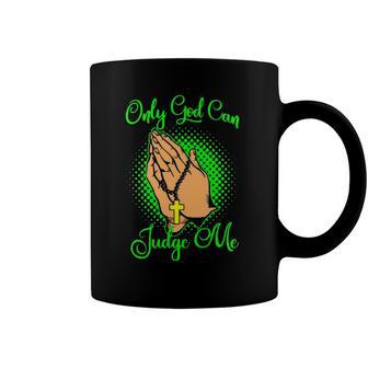 Christian Faith Only God Can Judge Me Coffee Mug | Mazezy CA
