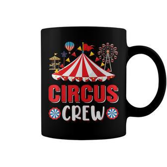 Circus Crew Funny Circus Staff Costume Circus Theme Party Coffee Mug | Mazezy