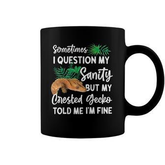 Crested Gecko Sometimes I Question My Sanity Coffee Mug | Mazezy