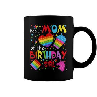 Cute Pop It Mom Of The Birthday Girl Fidget Toy Lovers Coffee Mug - Seseable