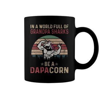 Da Pa Grandpa Gift In A World Full Of Grandpa Sharks Be A Dapacorn Coffee Mug - Seseable