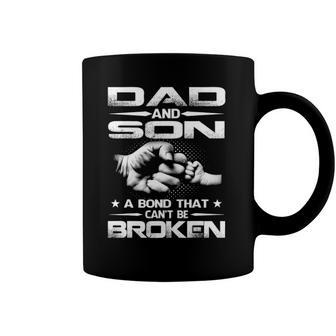 Dad And Son A Bond That Cant Be Broken Coffee Mug | Mazezy