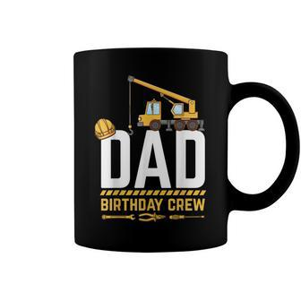 Dad Birthday Crew Construction Birthday V2 Coffee Mug - Seseable