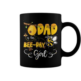 Dad Of The Bee Day Girl Hive Party Birthday Sweet Coffee Mug - Seseable
