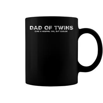 Dad Of Twins Like A Normal Dad But Cooler Funny Dad Coffee Mug - Seseable