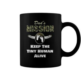 Dads Mission Keep The Tiny Human Alive Coffee Mug | Mazezy